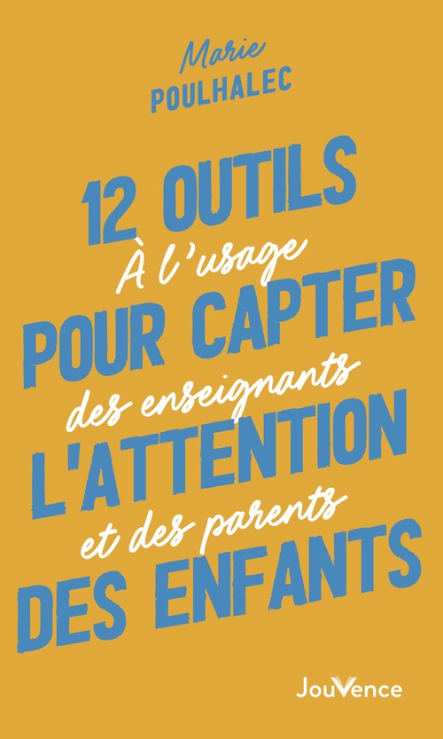 Couverture ebook de 12 outils pour capter l'attention des enfants, de Marie Poulhalec
