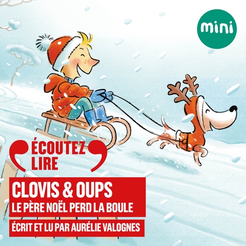audiobook cover of Clovis & Oups (Tome 3) - Le Père Noël perd la boule, by Aurelie Valognes, Francois Ravard