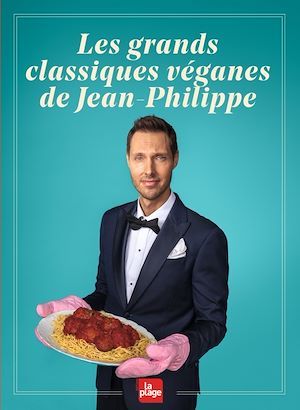 ebook cover of Les grands classiques véganes de Jean-Philippe, by Jean-philippe Cyr