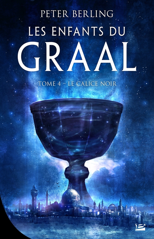 Couverture ebook de Les Enfants du Graal, T4 : Le Calice noir, de Peter Berling