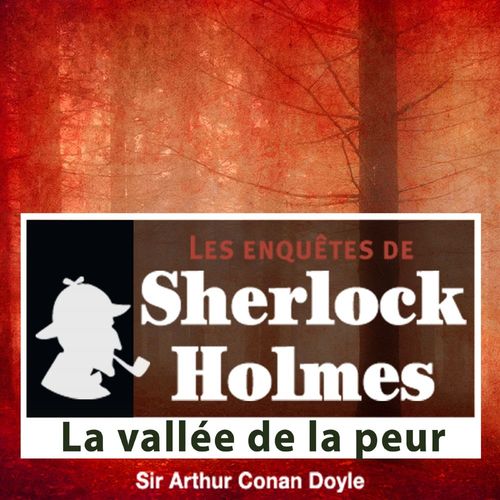 audiobook cover of La Vallée de la peur, les enquêtes de Sherlock Holmes, by Arthur Conan Doyle