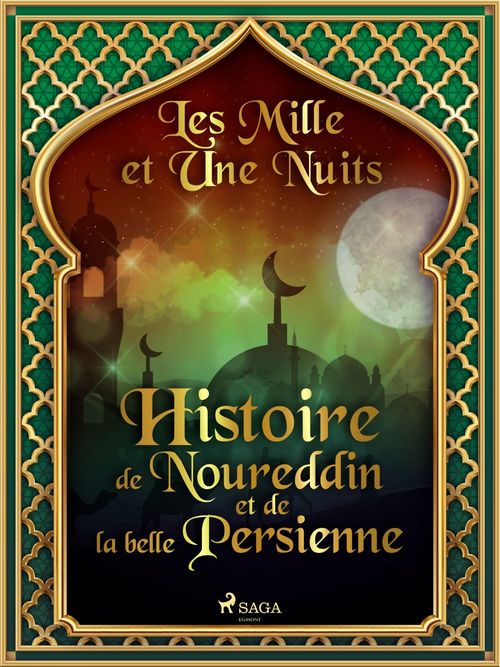 ebook cover of Histoire de Noureddin et de la belle Persienne , by - Les Mille Et Une Nuits