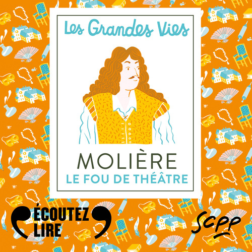 audiobook cover of Molière, le fou de théâtre, by Béatrice Fontanel
