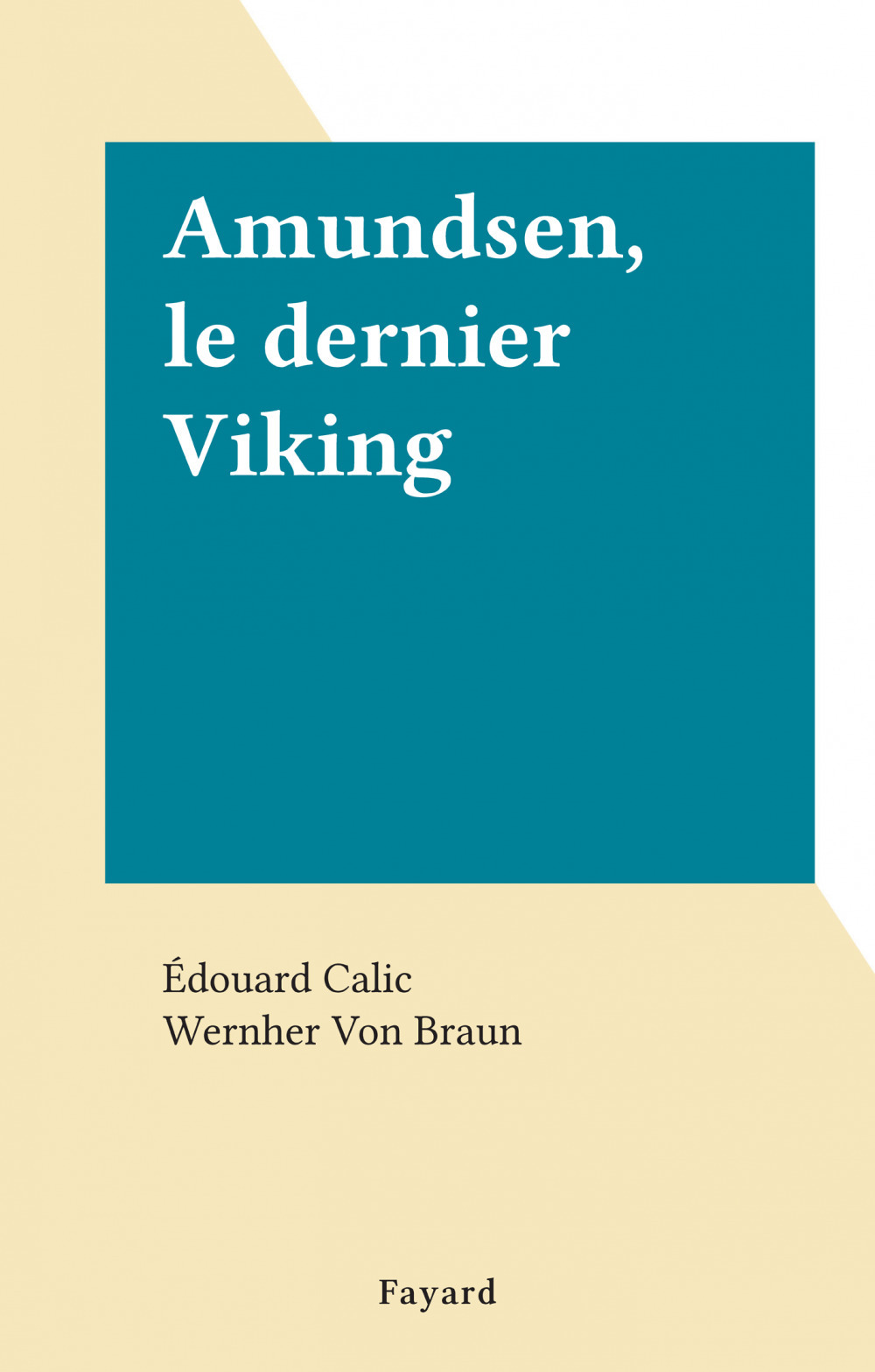 ebook cover of Amundsen, le dernier Viking, by Edouard Calic