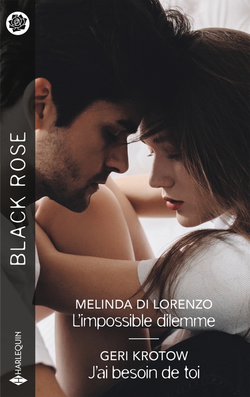 ebook cover of L'impossible dilemme - J'ai besoin de toi, by Melinda Di Lorenzo, Geri Krotow