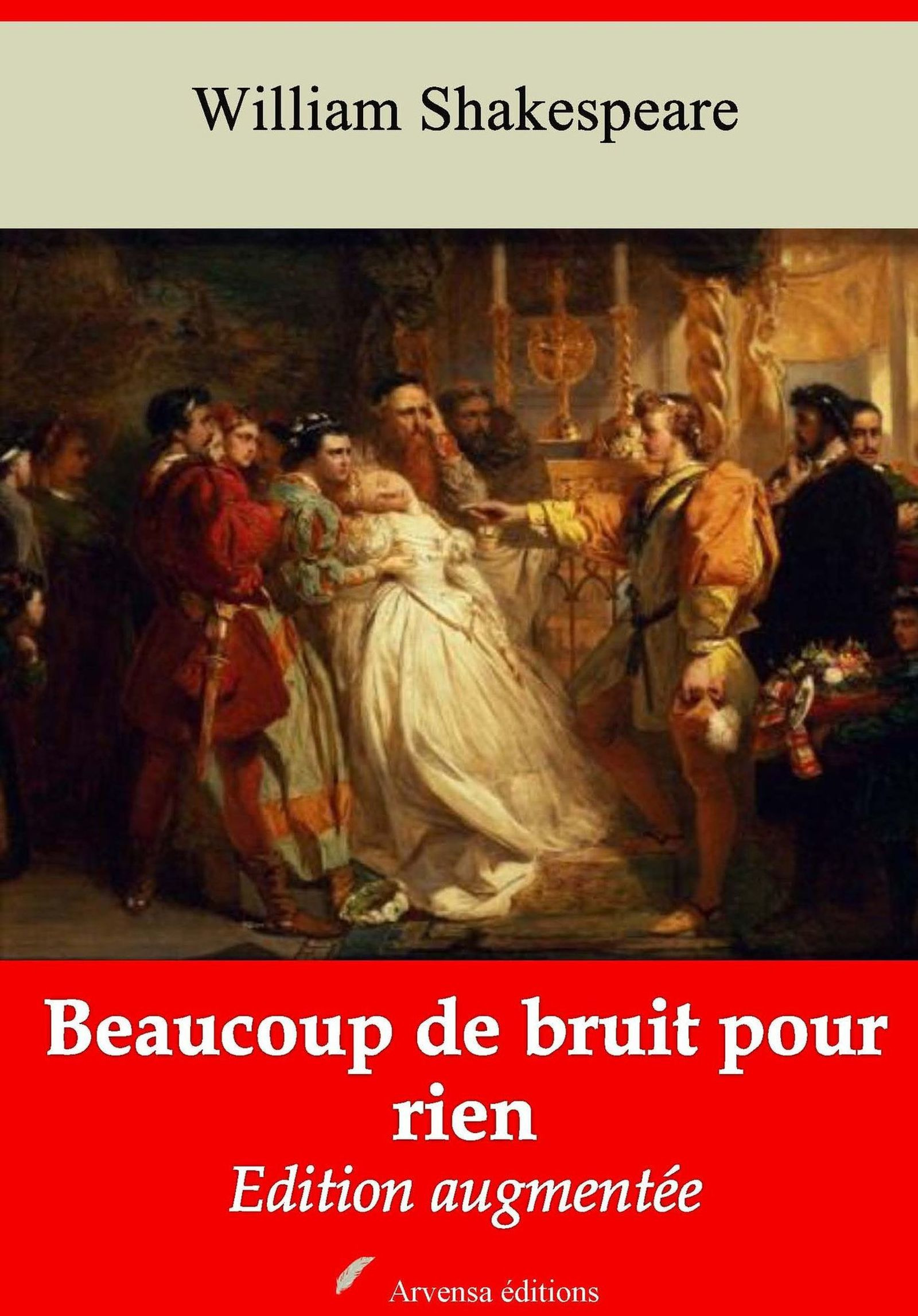 ebook cover of Beaucoup de bruit pour rien - suivi d'annexes, by William Shakespeare