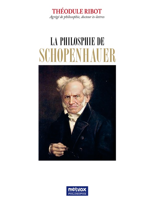 Couverture ebook de La philosophie de Schopenhauer, de Théodule Ribot