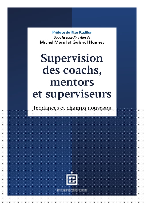 Couverture ebook de Supervision des coachs, mentors et superviseurs, de