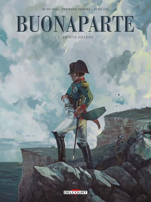 Couverture ebook de Buonaparte T01 - Sainte-Hélène, de Fabienne Pigière, Rudi Miel, Ivan Gil