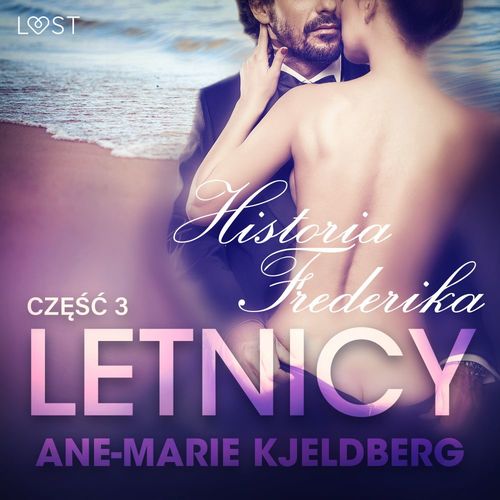 audiobook cover of Letnicy 3: Historia Frederika - opowiadanie erotyczne, by Ane-Marie Kjeldberg