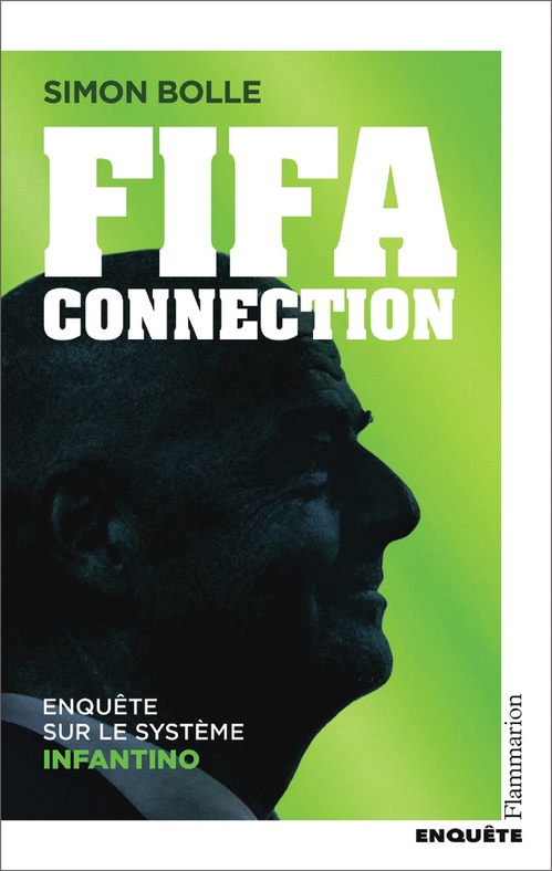 ebook cover of FIFA Connection. Enquête sur le système Infantino, by Simon Bolle