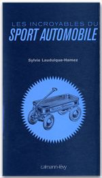 Couverture ebook de Les Incroyables du sport automobile, de Sylvie Lauduique-Hamez