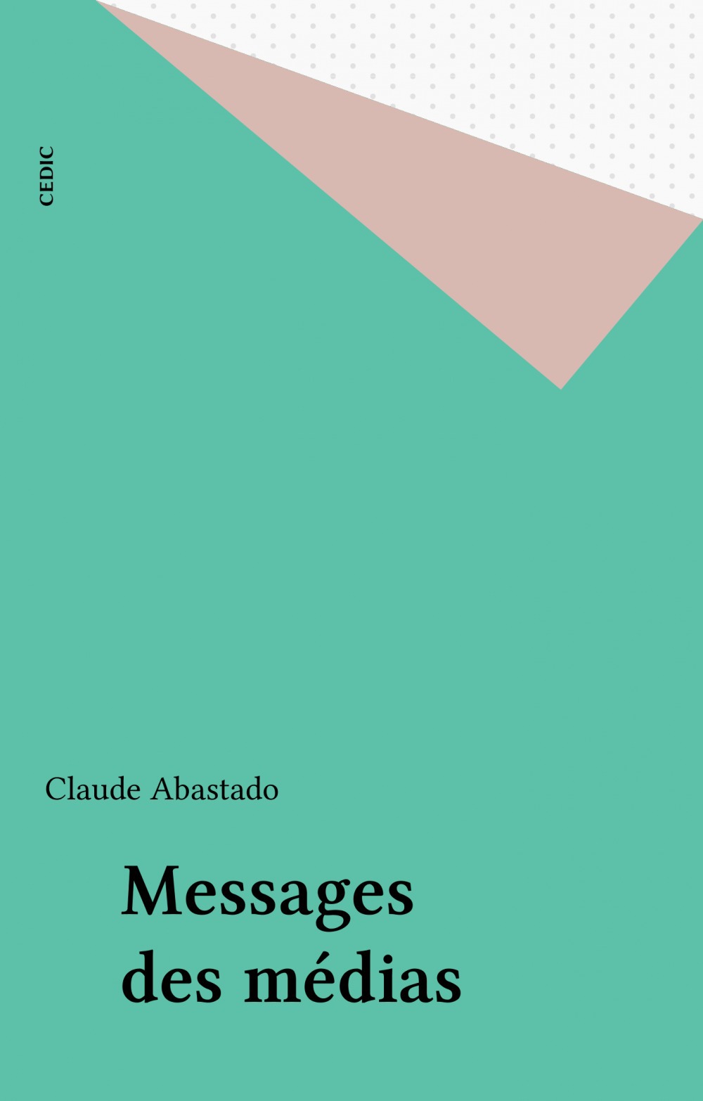 Couverture ebook de Messages des médias, de Claude Abastado