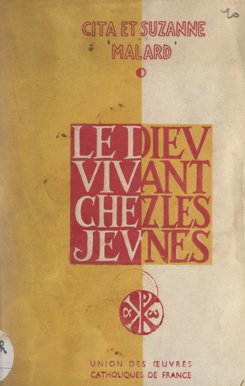 Couverture ebook de Le Dieu vivant chez les jeunes, de Cita Malard, Suzanne Malard