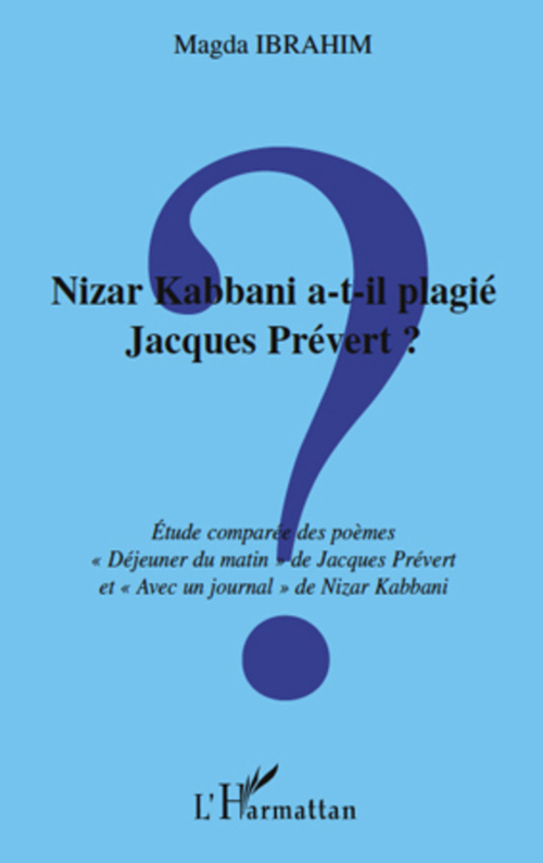 Couverture ebook de Nizar Kabbani a-t-il plagié Jacques Prévert ?, de Magda Ibrahim