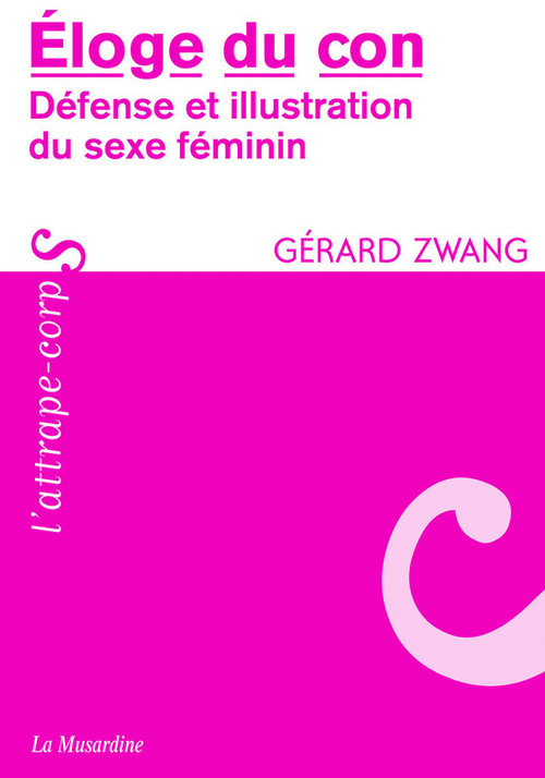 ebook cover of Eloge du con, by Gérard Zwang