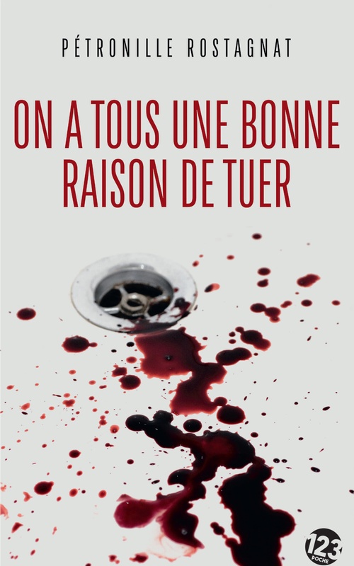 Couverture ebook de On a tous une bonne raison de tuer, de Pétronille Rostagnat