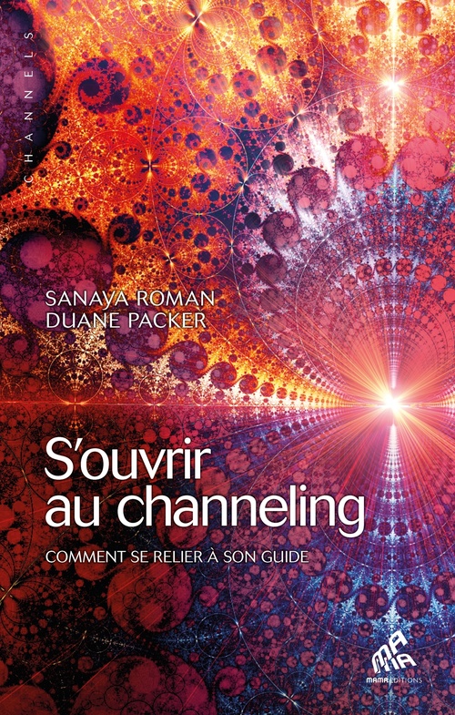 ebook cover of S'ouvrir au channeling, by Duane Packer, Sanaya Roman