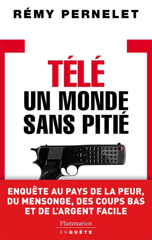 Couverture ebook de Télé : un monde sans pitié, de Rémy Pernelet