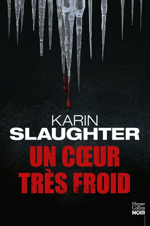 Couverture ebook de Un coeur très froid, de Karin Slaughter