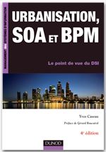 ebook cover of Urbanisation, SOA et BPM - 4e éd., by Yves Caseau