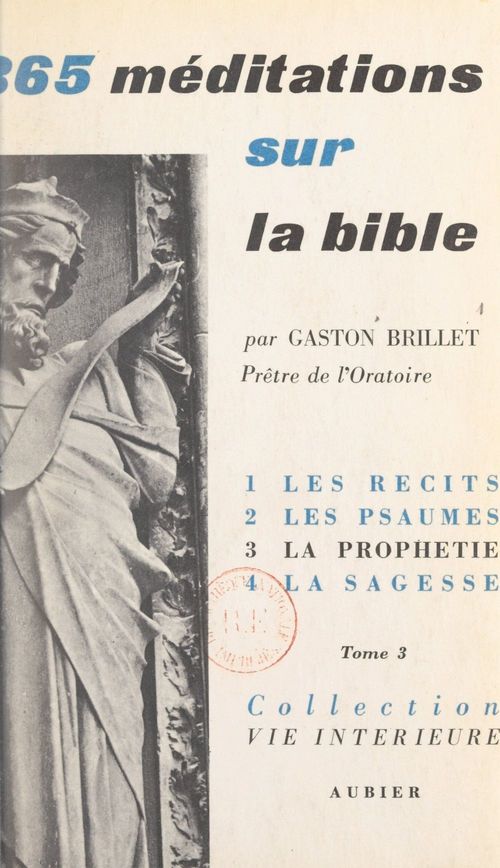 Couverture ebook de 365 méditations sur la Bible pour tous les jours de l'année (3). Prophétie. Méditations de 184 à 275, de Gaston Brillet