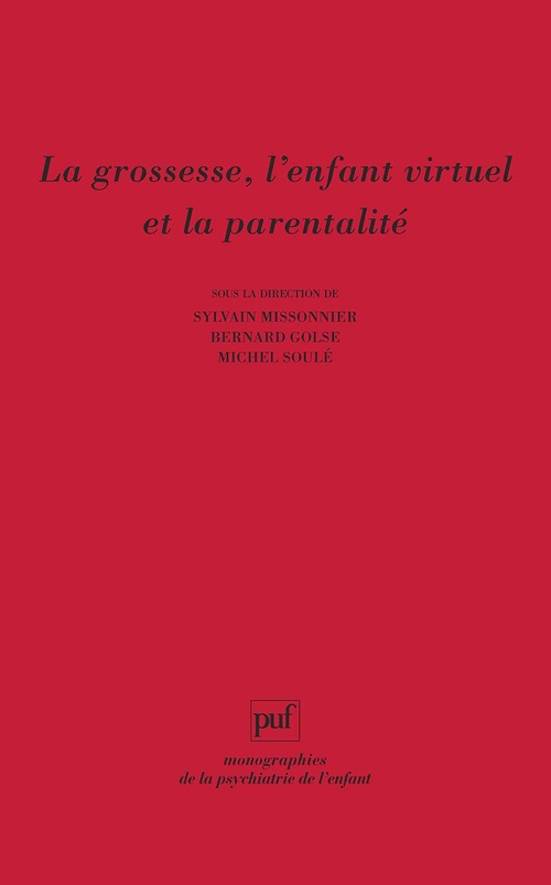 ebook cover of La grossesse, l'enfant virtuel et la parentalité, by Bernard Golse, Sylvain Missonnier, Michel Soulé