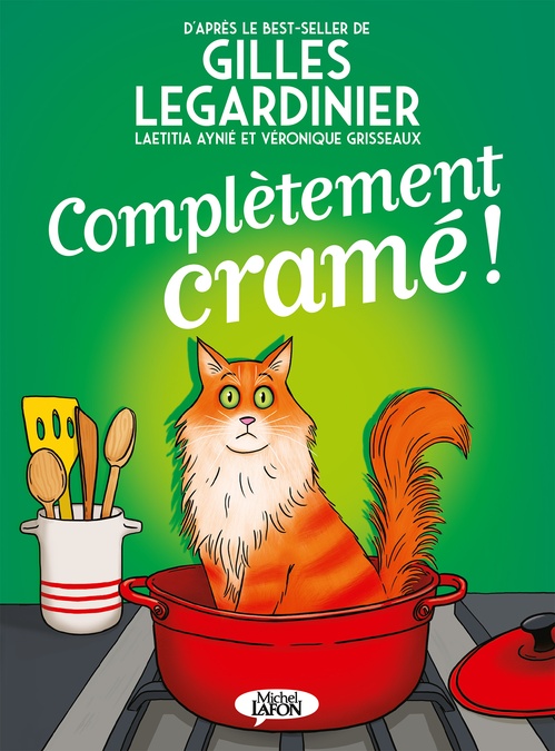 ebook cover of Complètement cramé !, by Gilles Legardinier