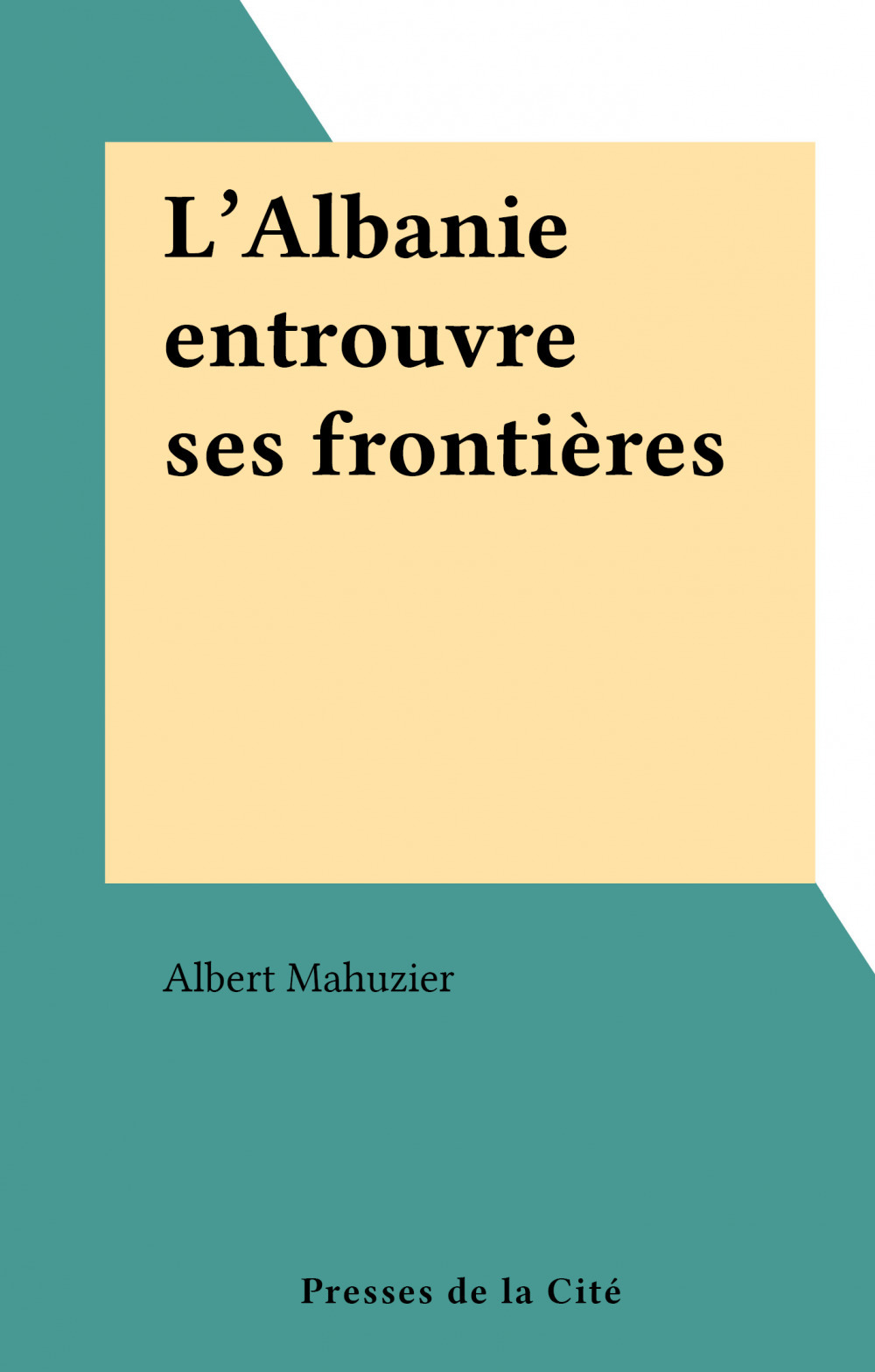 Couverture ebook de L'Albanie entrouvre ses frontières, de Albert Mahuzier