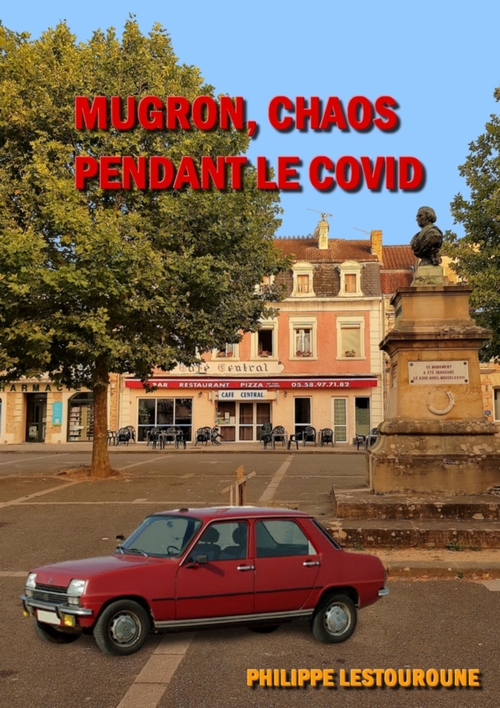ebook cover of Mugron, Chaos pendant le Covid, by Philippe Lestouroune