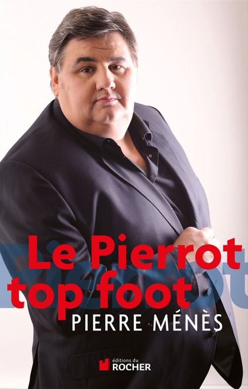 ebook cover of Le Pierrot top foot, by Pierre Ménès