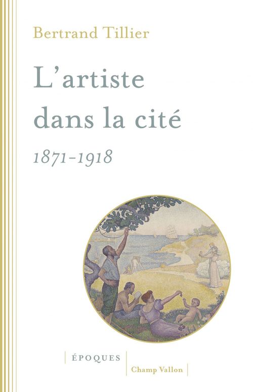 Couverture ebook de L'artiste dans la cité 1871-1918, de Bertrand Tillier