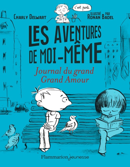Couverture ebook de Les aventures de moi-même (Tome 2). Journal du grand Grand Amour, de Charly Delwart