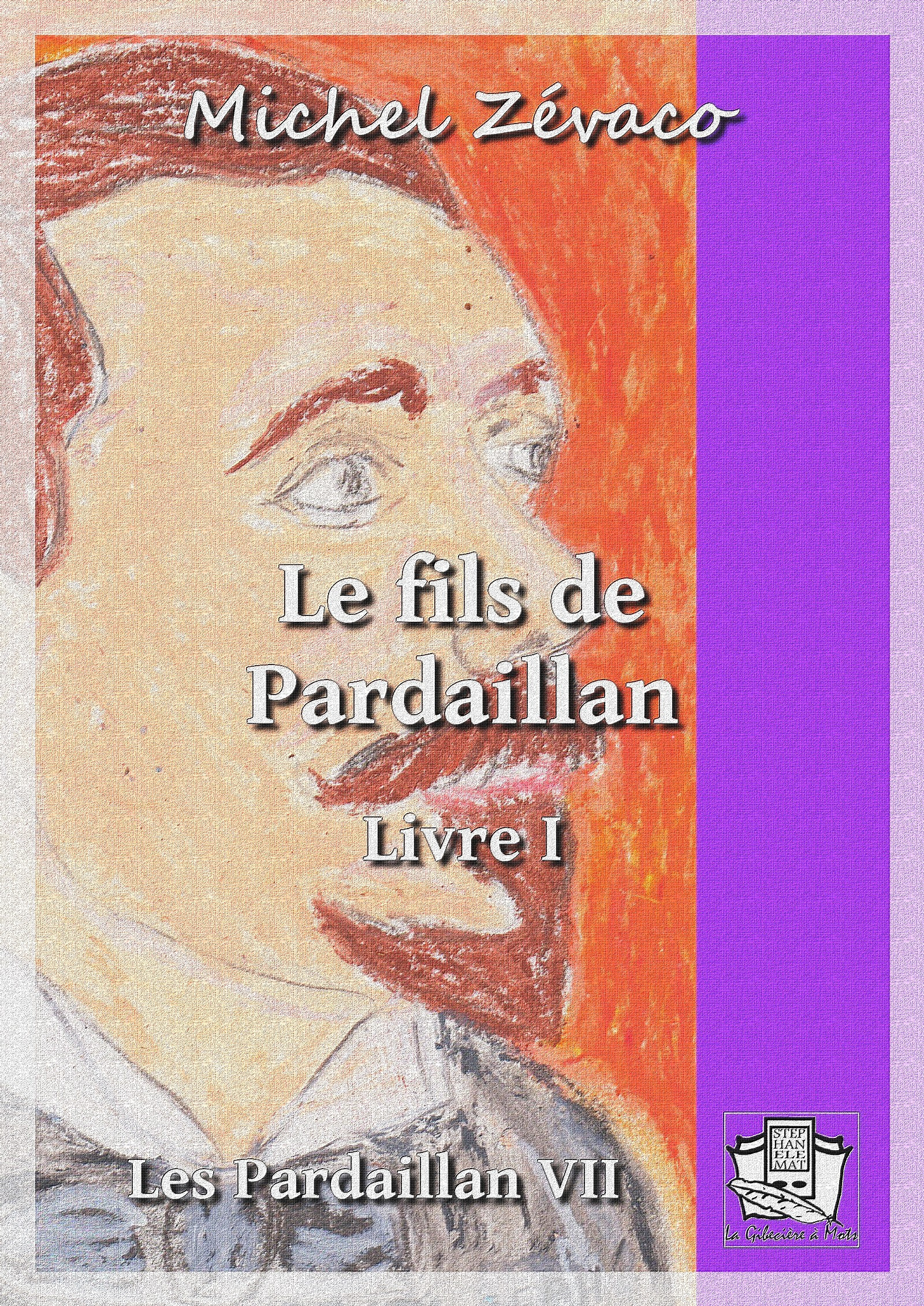 ebook cover of Le fils de Pardaillan, by Michel Zévaco