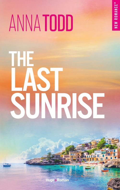 Couverture ebook de The last sunrise - Version française, de Anna Todd