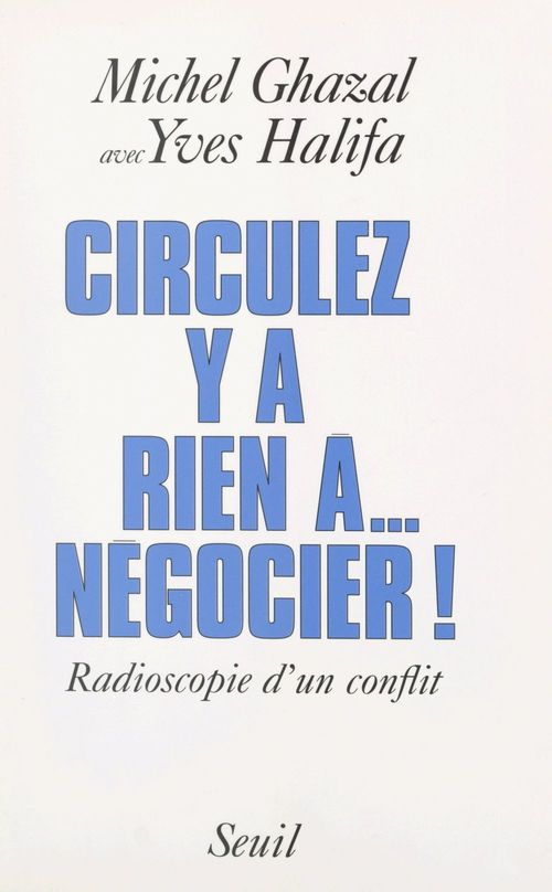 Couverture ebook de Circulez, y'a rien à négocier !, de Michel Ghazal, Yves Halifa