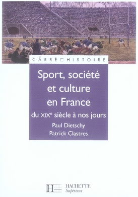 ebook cover of Sport, Société et culture XIXe à nos jours - Ebook epub, by Clastres/Dietschy