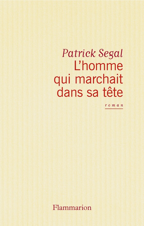 ebook cover of L'homme qui marchait dans sa tête, by Patrick Segal