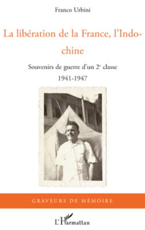 Couverture ebook de La libération de la France, l'Indochine, de Franco Urbini