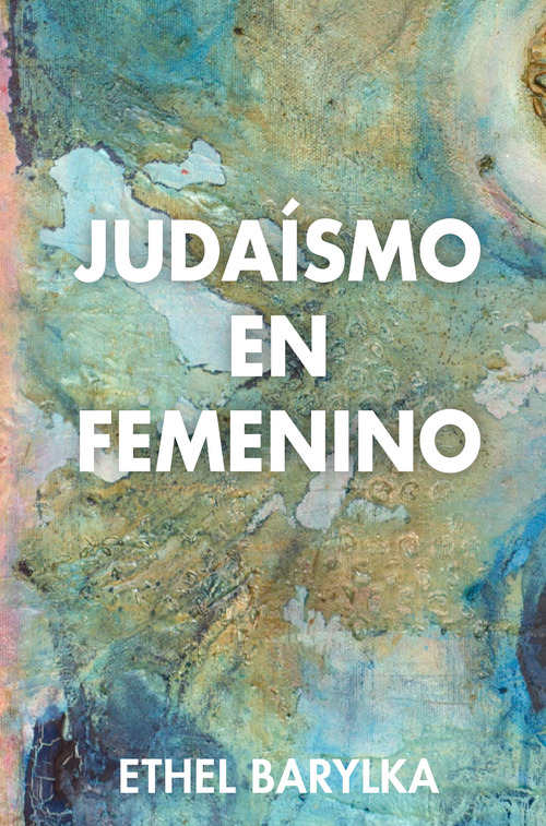 ebook cover of Judaísmo en femenino, by Ethel Barylka