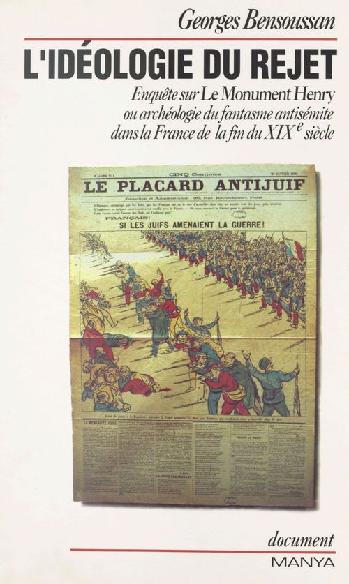 Couverture ebook de L'idéologie du rejet : enquête sur «Le Monument Henry» ou archéologie du fantasme antisémite dans la France de la fin du XIXe siècle, de Georges Bensoussan