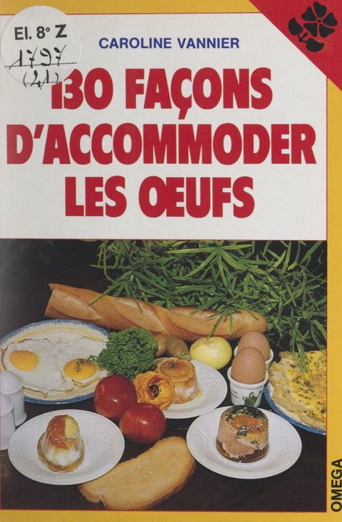 ebook cover of 130 façons d'accommoder les oeufs, by Caroline Vannier