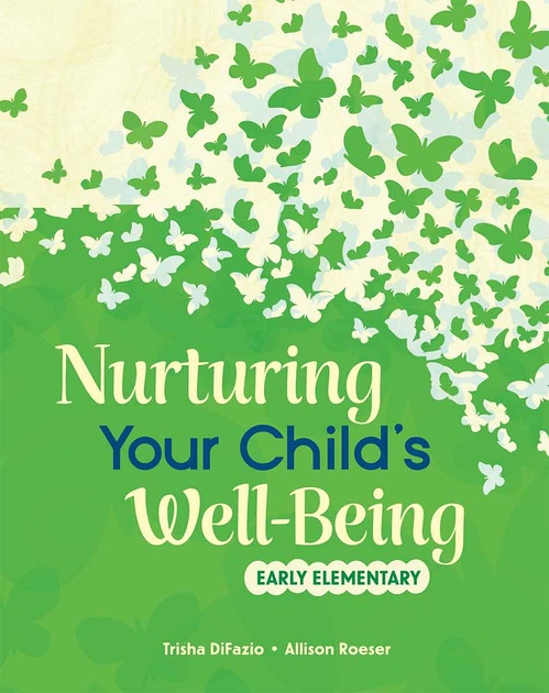 Couverture ebook de Nurturing Your Child's Well-Being, de Trisha DiFazio, Allison Roeser