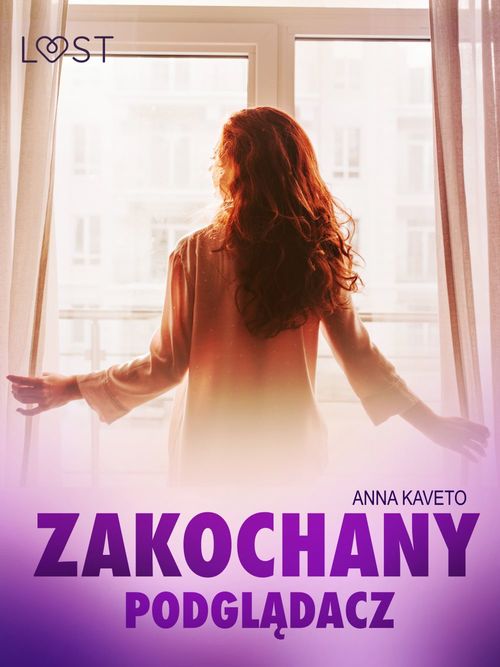 Couverture ebook de Zakochany podgladacz - opowiadanie erotyczne, de Anna Kaveto