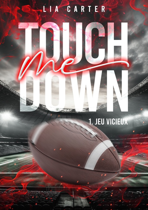 ebook cover of Touch Me Down Tome 1 - Jeu vicieux, by Lia Carter