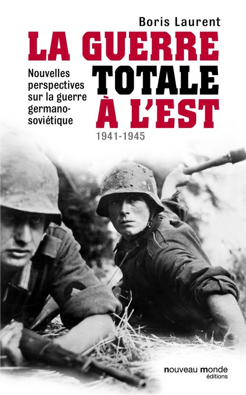 Couverture ebook de La guerre totale à l'Est 1941-1945, de Boris Laurent