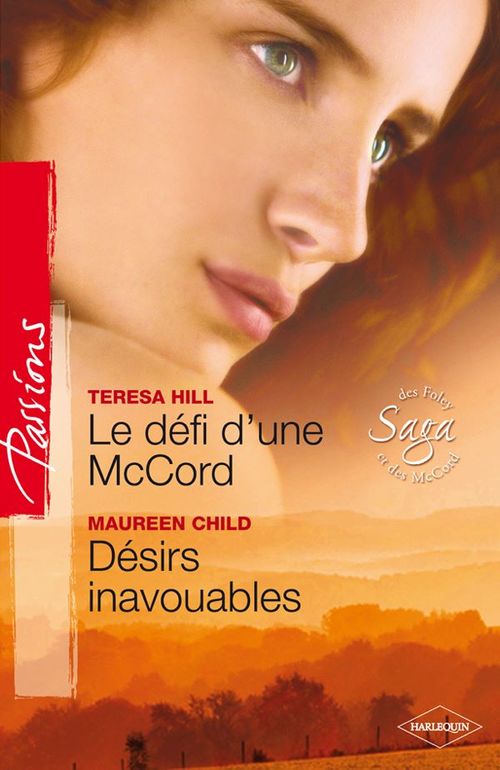 Couverture ebook de Le défi d'une McCord - Désirs inavouables, de Maureen Child, Teresa Hill