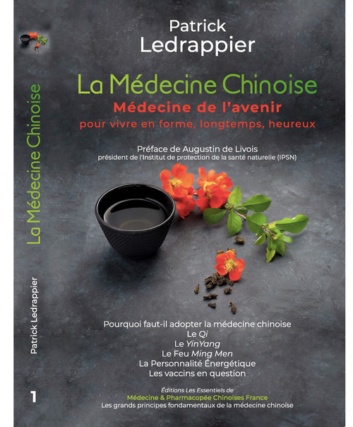 Couverture ebook de La Médecine Chinoise - Médecine de l'avenir pour vivre en forme, longtemps, heureux, de Patrick Ledrappier