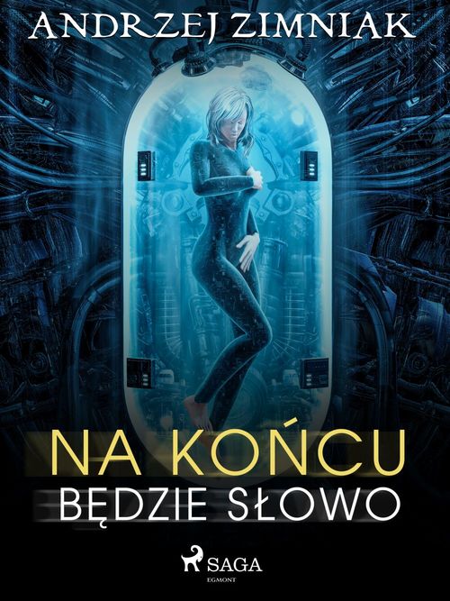 Couverture ebook de Na ko´ncu bedzie slowo, de Andrzej Zimniak