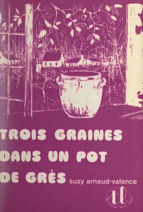 ebook cover of Trois graines dans un pot de grès, by Suzy Arnaud-Valence